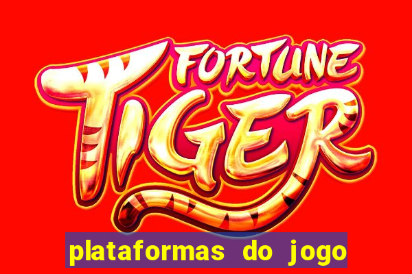 plataformas do jogo do tigrinho